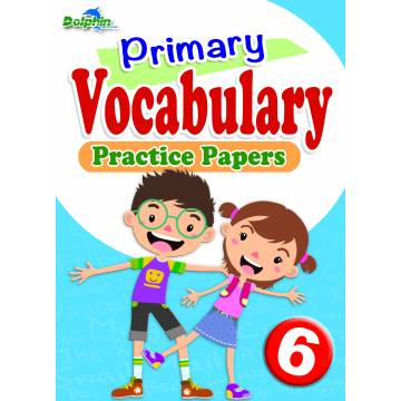 Vocabulary Practice Papers Primary 6