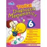 Topical Diagnostic Mathematics Primary 6 - 2nd Edition
