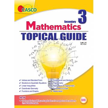 Secondary 3 Mathematics Topical Guide - Revised Edition