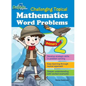 Challenging Topical Mathematics Word Problems Primary 2