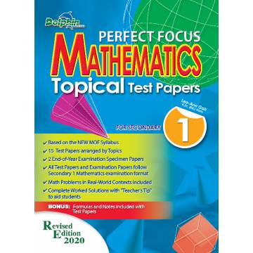 Secondary 1 Perfect Focus Mathematics Topical Test Papers - Revised Edition 2020